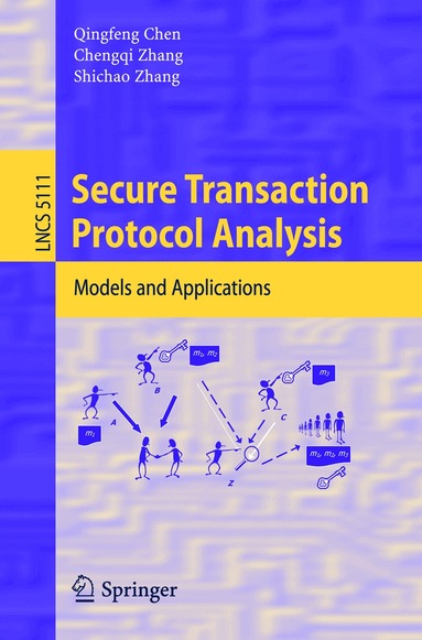 Qingfeng Chen, Chengqi Zhang, Shichao Zhang - Secure Transaction Protocol Analysis, Häftad