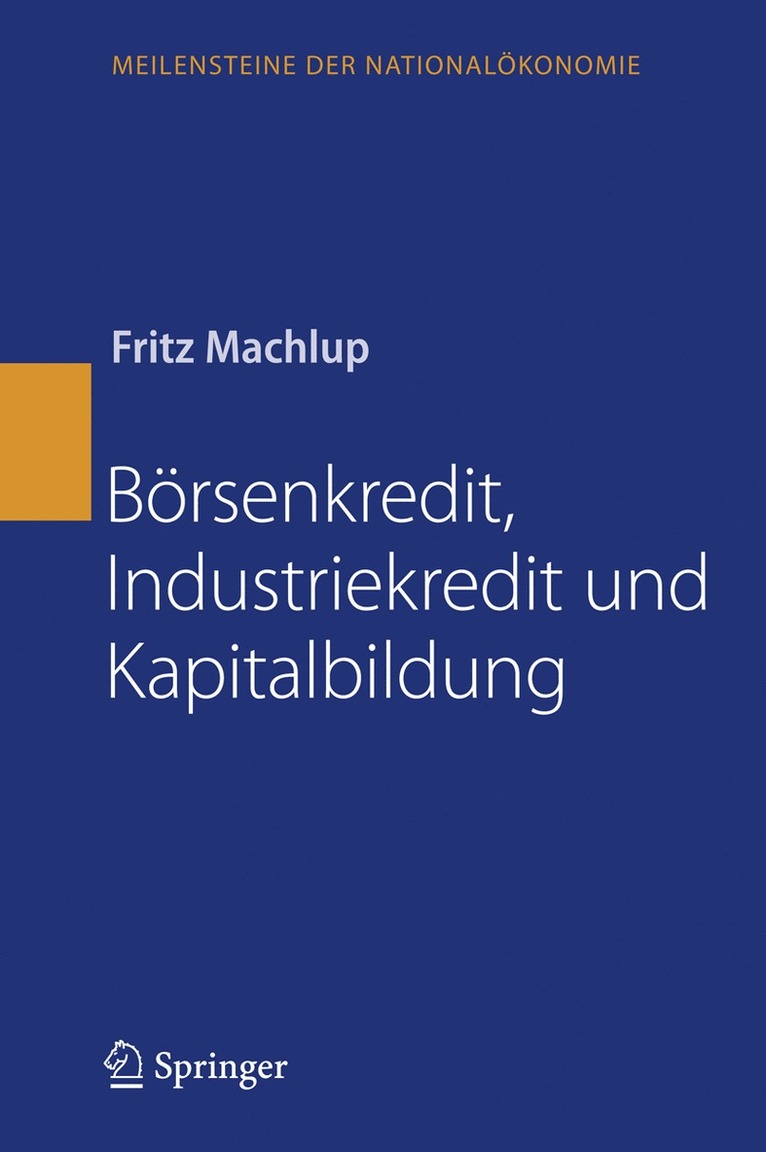 Fritz Machlup - Börsenkredit, Industriekredit und Kapitalbildung, Inbunden