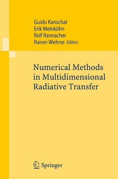 Guido Kanschat, Erik Meinköhn, Rolf Rannacher, Rainer Wehrse - Numerical Methods in Multidimensional Radiative Transfer, Häftad