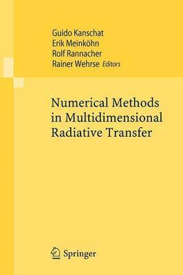Guido Kanschat, Erik Meinköhn, Rolf Rannacher, Rainer Wehrse - Numerical Methods in Multidimensional Radiative Transfer, Häftad