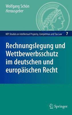 Rechnungslegung und Wettbewerbsschutz im deutschen und europischen Recht 1
