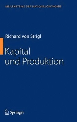 Richard Strigl, Richard von Strigl - Kapital und Produktion, Inbunden