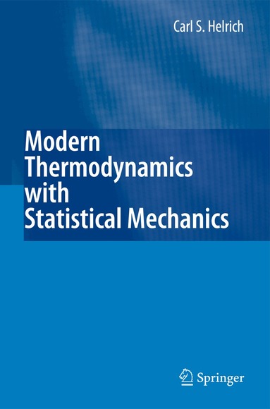 Carl S. Helrich - Modern Thermodynamics with Statistical Mechanics, Inbunden