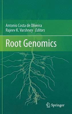 Antonio Costa de Oliveira, Rajeev Varshney, Antonio Costa De Oliveira, Rajeev K. Varshney - Root Genomics, Inbunden