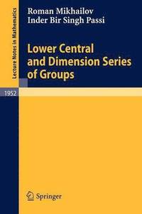 bokomslag Lower Central and Dimension Series of Groups