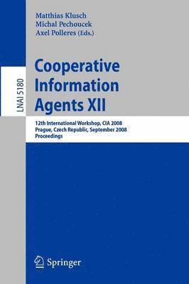 Cooperative Information Agents XII 1