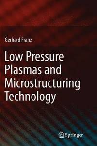 bokomslag Low Pressure Plasmas and Microstructuring Technology