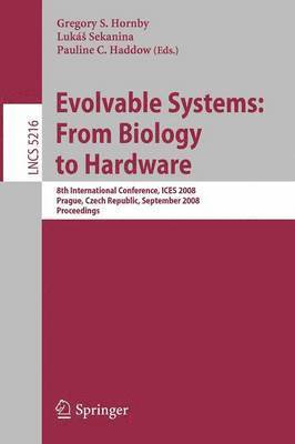 Evolvable Systems: From Biology to Hardware 1