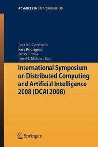 bokomslag International Symposium on Distributed Computing and Artificial Intelligence 2008 (DCAI08)