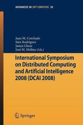 bokomslag International Symposium on Distributed Computing and Artificial Intelligence 2008 (DCAI¿08)