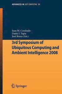 bokomslag 3rd Symposium of Ubiquitous Computing and Ambient Intelligence 2008