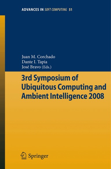 Juan Manuel Corchado Rodríguez, Dante Tapia, Jose Bravo - 3rd Symposium of Ubiquitous Computing and Ambient Intelligence 2008, Häftad
