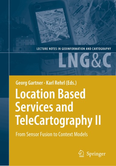 Georg Gartner, Karl Rehrl - Location Based Services and TeleCartography II, Inbunden