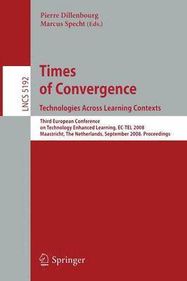 Times of Convergence. Technologies Across Learning Contexts 1