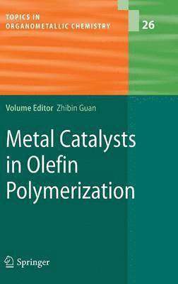 Metal Catalysts in Olefin Polymerization 1