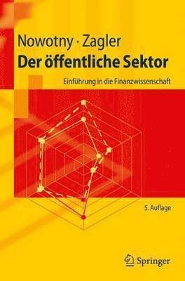 Ewald Nowotny - Der Öffentliche Sektor: Einführung in Die Finanzwissenschaft, Häftad