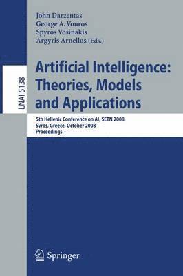 bokomslag Artificial Intelligence: Theories, Models and Applications