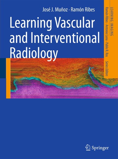 José J. Muñoz, Ramón Ribes - Learning Vascular and Interventional Radiology, Häftad