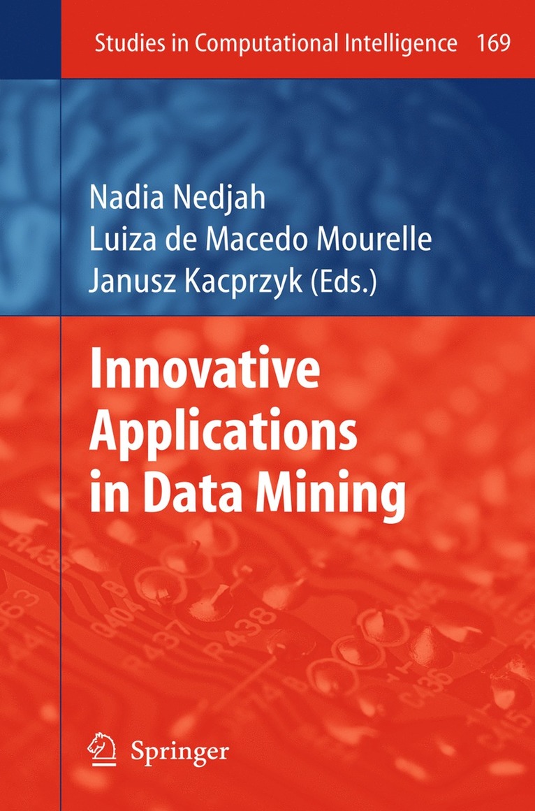 Nadia Nedjah, Luiza de Macedo Mourelle, Janusz Kacprzyk, Luiza De Macedo Mourelle - Innovative Applications in Data Mining, Inbunden