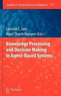 bokomslag Knowledge Processing and Decision Making in Agent-Based Systems