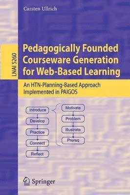 Pedagogically Founded Courseware Generation for Web-Based Learning 1