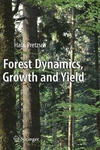 bokomslag Forest Dynamics, Growth and Yield