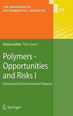 Peter Eyerer, Peter Eyerer - Polymers - Opportunities and Risks I, Inbunden