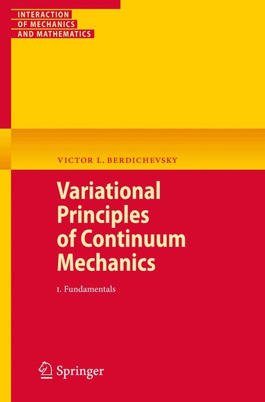 Victor Berdichevsky - Variational Principles of Continuum Mechanics, Häftad