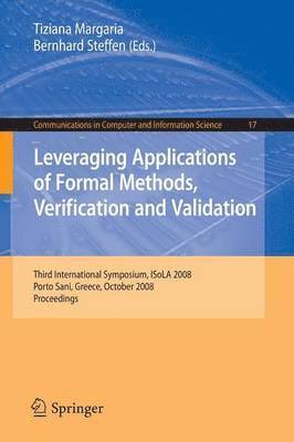 Tiziana Margaria, Bernhard Steffen - Leveraging Applications of Formal Methods, Verification and Validation, Häftad