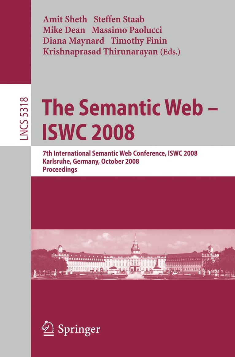 Amit P. Sheth, Steffen Staab, Massimo Paolucci, Diana Maynard, Timothy Finin, Krishnaprasad Thirunarayan - Semantic Web - ISWC 2008, Häftad