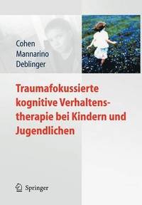 bokomslag Traumafokussierte kognitive Verhaltenstherapie bei Kindern und Jugendlichen