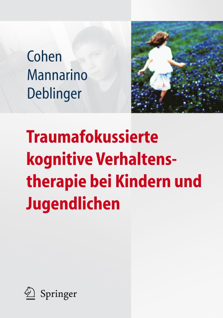 Judith A. Cohen, Anthony P. Mannarino, Esther Deblinger - Traumafokussierte kognitive Verhaltenstherapie bei Kindern und Jugendlichen, Häftad