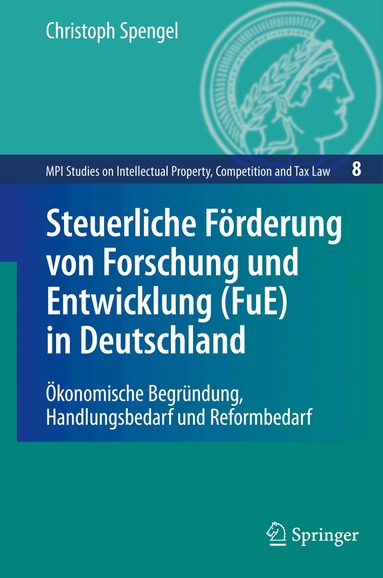 Christoph Spengel - Steuerliche Förderung von Forschung und Entwicklung (FuE) in Deutschland, Inbunden