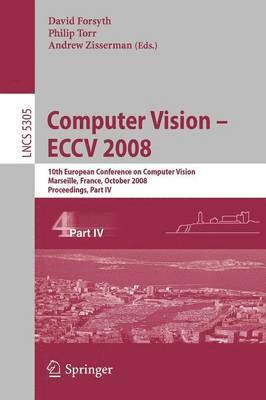 David Forsyth, Philip Torr, Andrew Zisserman - Computer Vision - ECCV 2008, Häftad