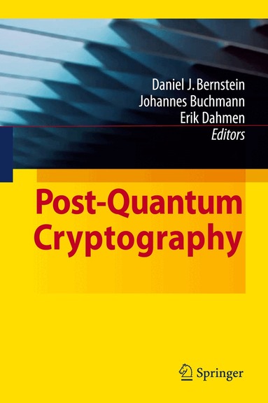Daniel J. Bernstein, Johannes Buchmann, Erik Dahmen - Post-Quantum Cryptography, Inbunden