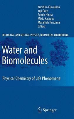 Kunihiro Kuwajima, Yuji Goto, Fumio Hirata, Masahide Terazima, Mikio Kataoka - Water and Biomolecules, Inbunden
