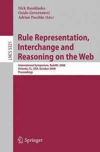 bokomslag Rule Representation, Interchange and Reasoning on the Web