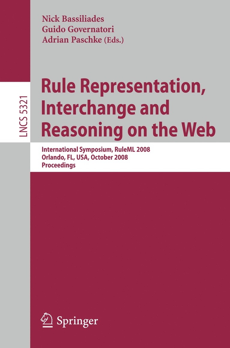 Nick Bassiliades, Guido Governatori, Adrian Paschke - Rule Representation, Interchange and Reasoning on the Web, Häftad