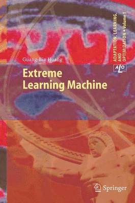 Guang-Bin Huang - Extreme Learning Machine, Inbunden