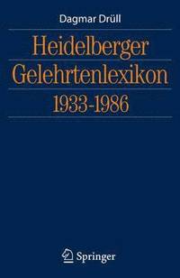 bokomslag Heidelberger Gelehrtenlexikon 1933-1986