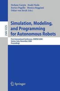 bokomslag Simulation, Modeling, and Programming for Autonomous Robots