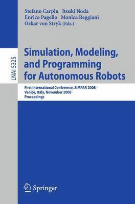 bokomslag Simulation, Modeling, and Programming for Autonomous Robots