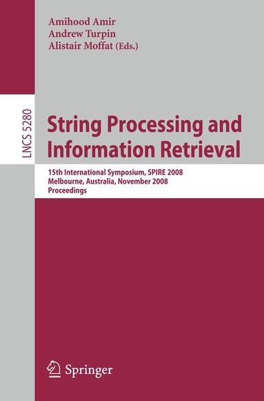Amihood Amir, Andrew Turpin, Alistair Moffat - String Processing and Information Retrieval, Häftad