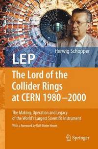 bokomslag LEP - The Lord of the Collider Rings at CERN 1980-2000