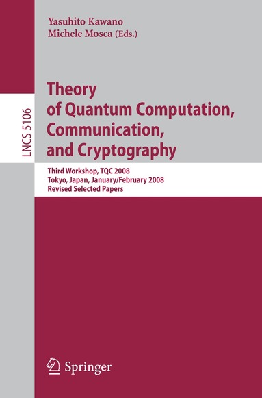 Yasuhito Kawano, Michele Mosca - Theory of Quantum Computation, Communication, and Cryptography, Häftad