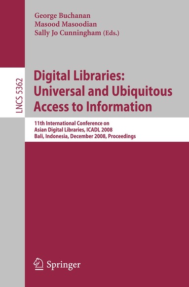 George Buchanan, Masood Masoodian, Sally Jo Cunningham - Digital Libraries: Universal and Ubiquitous Access to Information, Häftad