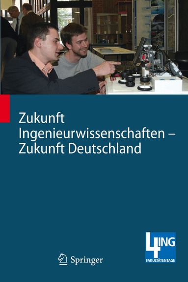 Manfred Nagl, Hans-Joachim Bargstädt, Michael Hoffmann, Norbert Müller - Zukunft Ingenieurwissenschaften - Zukunft Deutschland, Inbunden