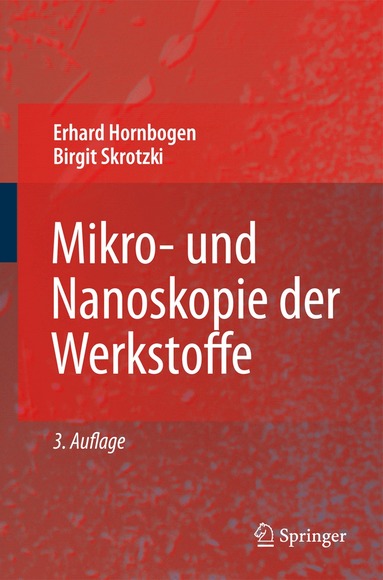 Erhard Hornbogen, Birgit Skrotzki - Mikro- und Nanoskopie der Werkstoffe, Häftad