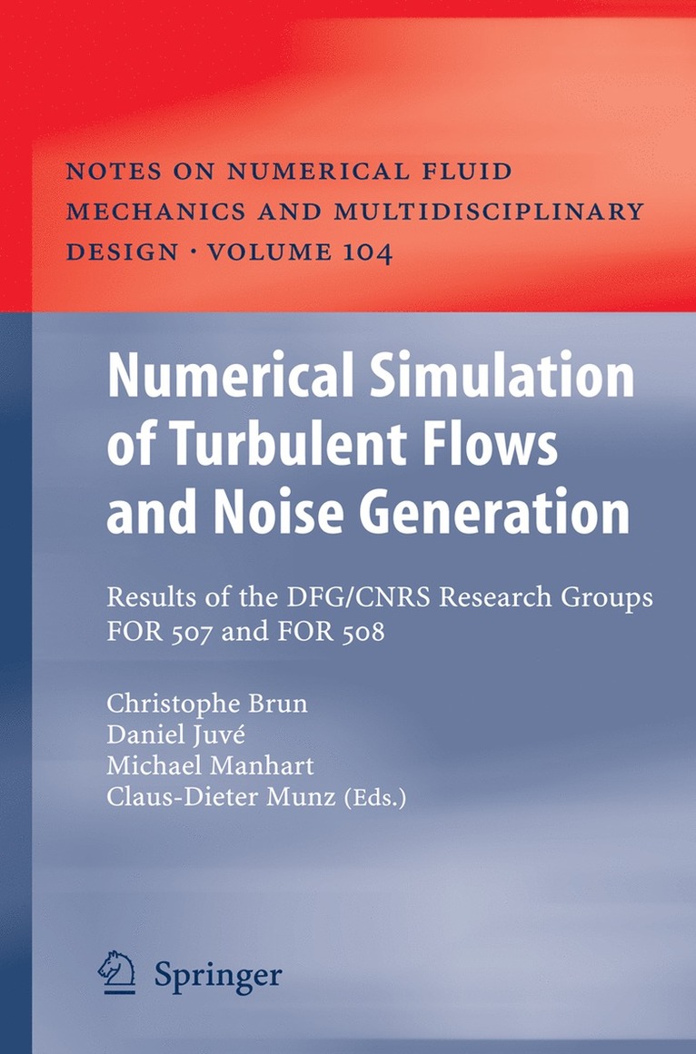 Numerical Simulation of Turbulent Flows and Noise Generation 1