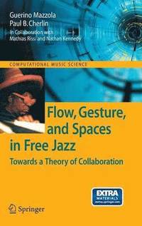 bokomslag Flow, Gesture, and Spaces in Free Jazz